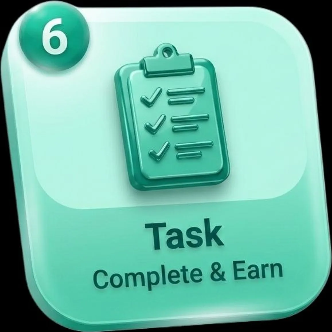 Task — Complete & Earn